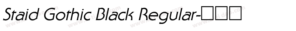 Staid Gothic Black Regular字体转换